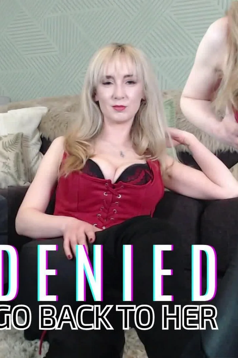 Denied: Go Back To Her
