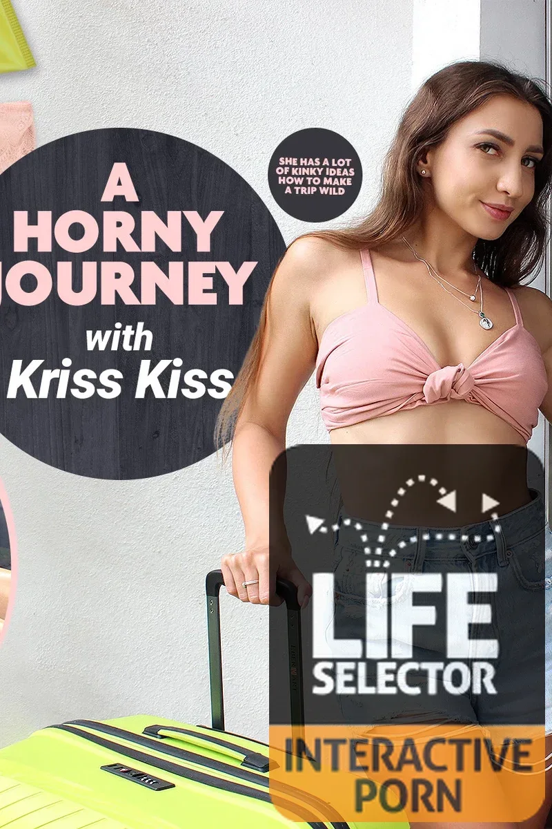 A Horny Journey with Kriss Kiss