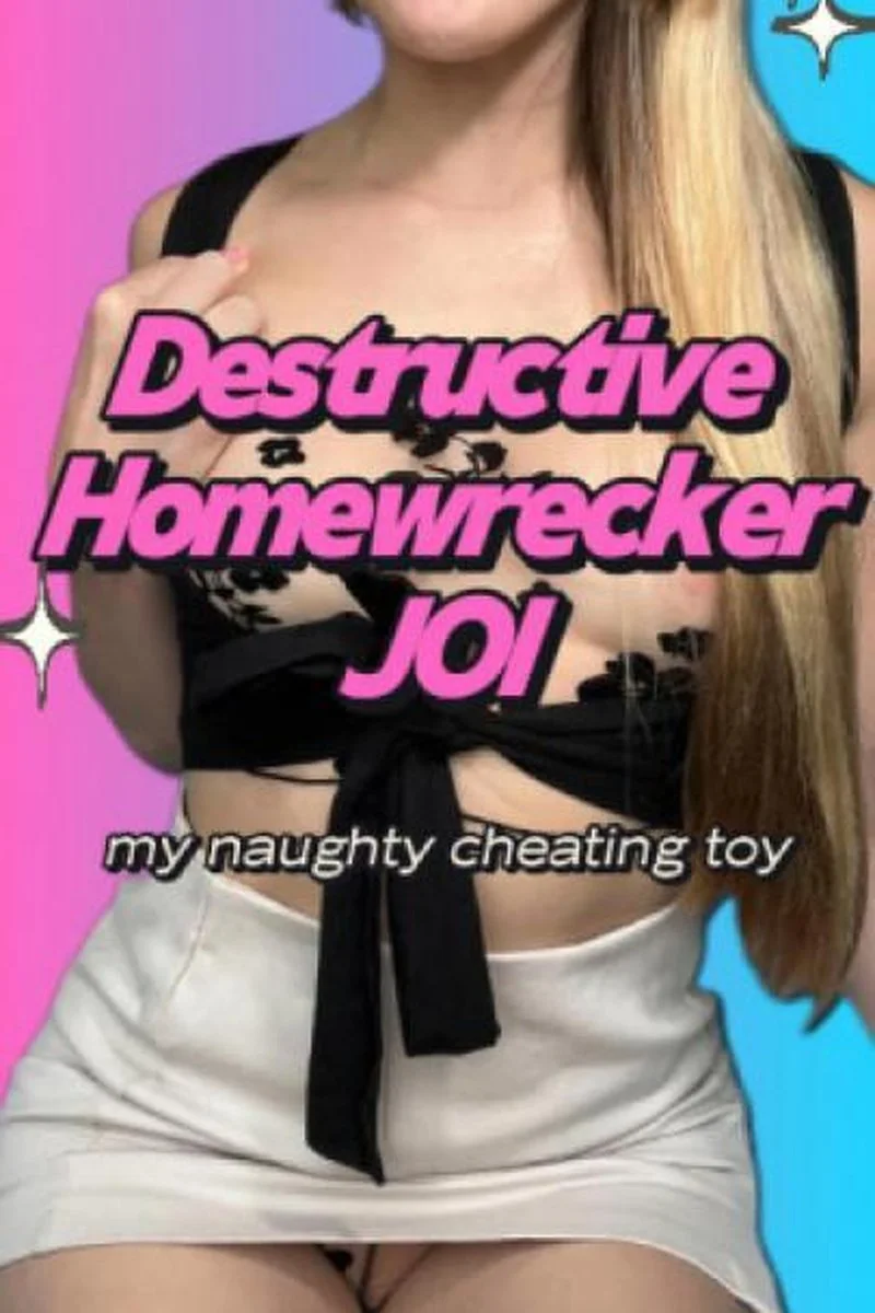 Destructive Homewrecker JOI