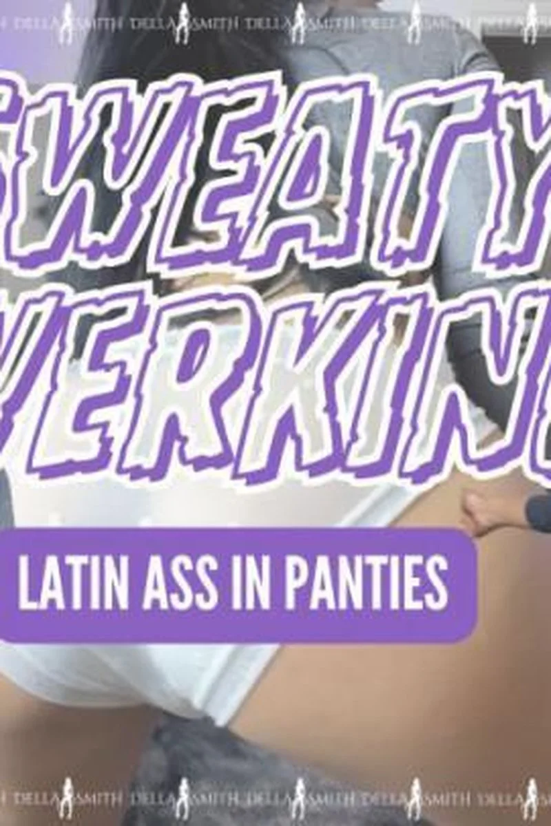Sweaty Twerking:Latin Ass In Panties