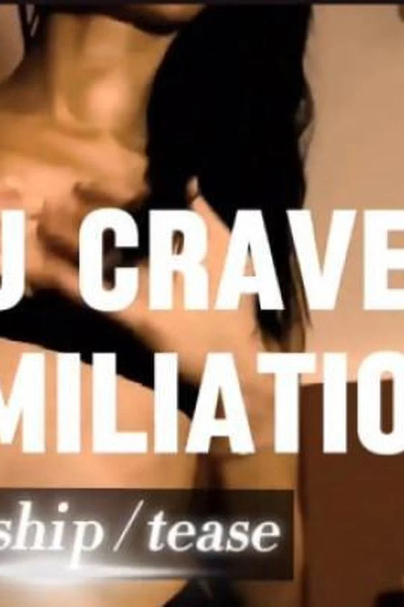Intro / You Crave Humiliation