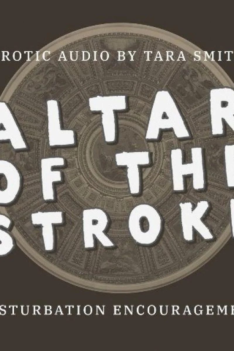 The Altar Of The Stroke Masturbation Encouragement Audio