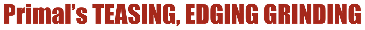 Primal's TEASING, EDGING GRINDING logo